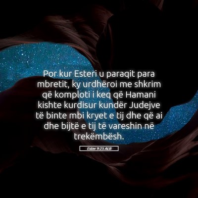 Picture 05 - Ester 9:25 ALB - Por kur Esteri u paraqit para mbretit, ky - Bible Verse Picture