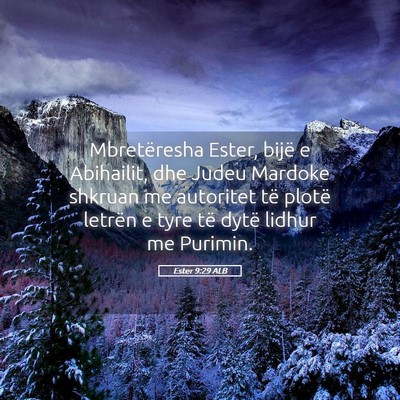 Picture 05 - Ester 9:29 ALB - Mbretëresha Ester, bijë e Abihailit, dhe Judeu - Bible Verse Picture