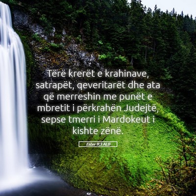 Picture 05 - Ester 9:3 ALB - Tërë krerët e krahinave, satrapët, - Bible Verse Picture