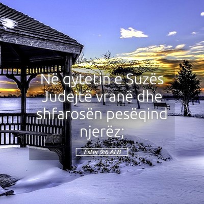 Picture 05 - Ester 9:6 ALB - Në qytetin e Suzës Judejtë vranë dhe - Bible Verse Picture