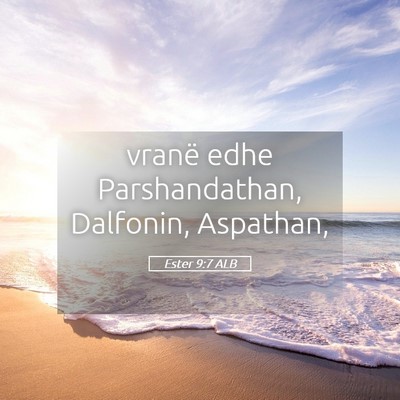 Picture 05 - Ester 9:7 ALB - vranë edhe Parshandathan, Dalfonin, - Bible Verse Picture