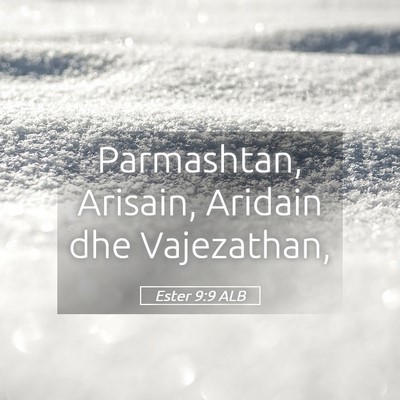 Picture 05 - Ester 9:9 ALB - Parmashtan, Arisain, Aridain dhe - Bible Verse Picture