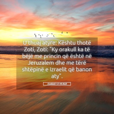 Picture 05 - Ezekieli 12:10 ALB - U thuaj atyre: Kështu thotë Zoti, Zoti: 