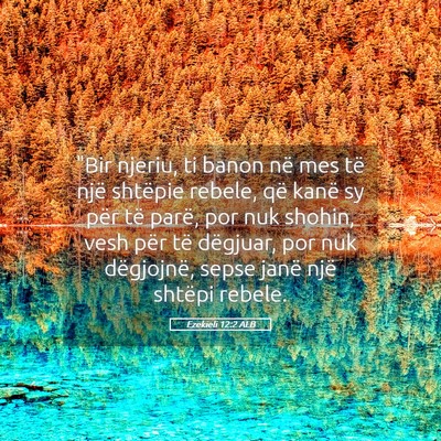 Picture 05 - Ezekieli 12:2 ALB - 