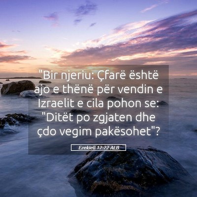 Picture 05 - Ezekieli 12:22 ALB - 
