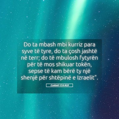 Picture 05 - Ezekieli 12:6 ALB - Do ta mbash mbi kurriz para syve të tyre, do ta - Bible Verse Picture