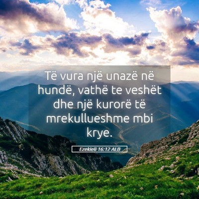 Picture 05 - Ezekieli 16:12 ALB - Të vura një unazë në hundë, vathë te - Bible Verse Picture