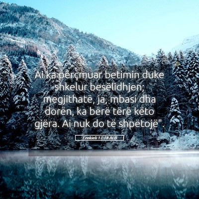 Picture 05 - Ezekieli 17:18 ALB - Ai ka përçmuar betimin duke shkelur - Bible Verse Picture