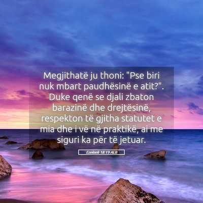Picture 05 - Ezekieli 18:19 ALB - Megjithatë ju thoni: 