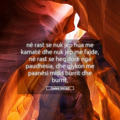 Picture 05 - Ezekieli 18:8 ALB - në rast se nuk jep hua me kamatë dhe nuk jep me - Bible Verse Picture