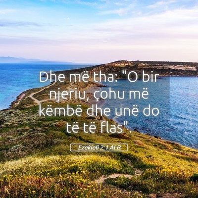 Picture 05 - Ezekieli 2:1 ALB - Dhe më tha: 