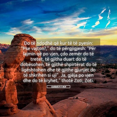 Picture 05 - Ezekieli 21:7 ALB - Do të ndodhë që kur të të pyesin: 