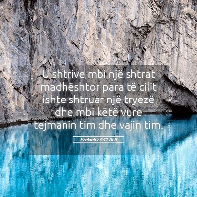 Picture 05 - Ezekieli 23:41 ALB - U shtrive mbi një shtrat madhështor para të - Bible Verse Picture