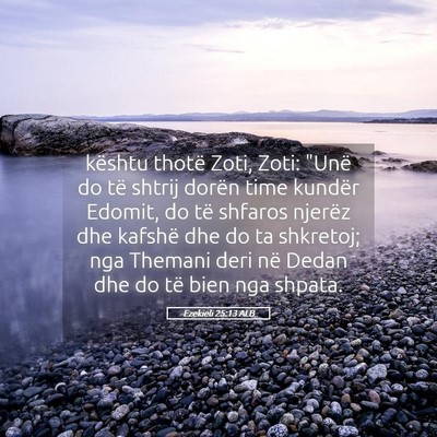 Picture 05 - Ezekieli 25:13 ALB - kështu thotë Zoti, Zoti: 