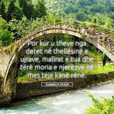 Picture 05 - Ezekieli 27:34 ALB - Por kur u theve nga detet në thellësinë e - Bible Verse Picture