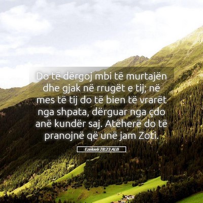 Picture 05 - Ezekieli 28:23 ALB - Do të dërgoj mbi të murtajën dhe gjak në - Bible Verse Picture