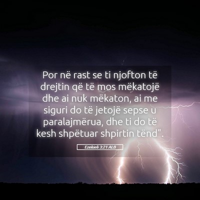 Picture 05 - Ezekieli 3:21 ALB - Por në rast se ti njofton të drejtin që të - Bible Verse Picture