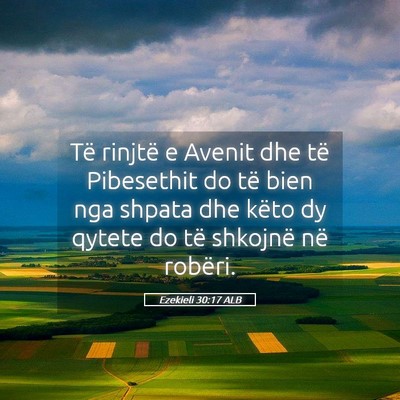 Picture 05 - Ezekieli 30:17 ALB - Të rinjtë e Avenit dhe të Pibesethit do të - Bible Verse Picture