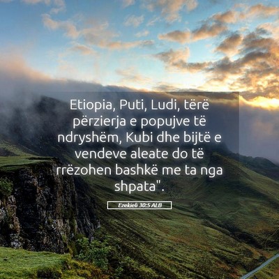 Picture 05 - Ezekieli 30:5 ALB - Etiopia, Puti, Ludi, tërë përzierja e popujve - Bible Verse Picture