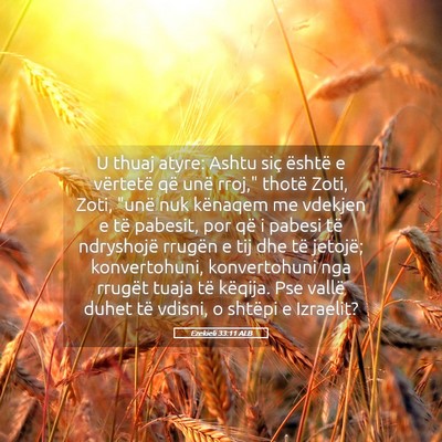 Picture 05 - Ezekieli 33:11 ALB - U thuaj atyre: Ashtu siç është e vërtetë që - Bible Verse Picture