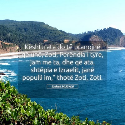 Picture 05 - Ezekieli 34:30 ALB - Kështu ata do të pranojnë që unë, Zoti, - Bible Verse Picture