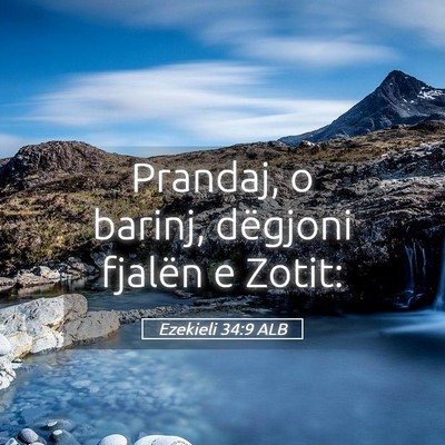 Picture 05 - Ezekieli 34:9 ALB - Prandaj, o barinj, dëgjoni fjalën e - Bible Verse Picture