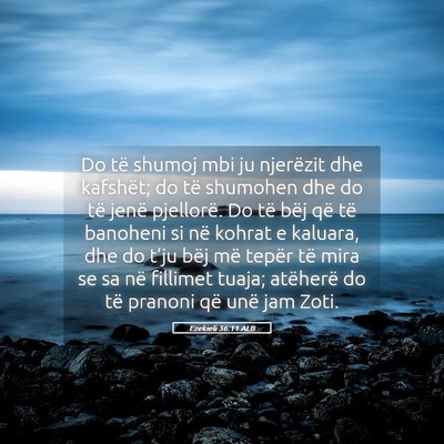 Picture 05 - Ezekieli 36:11 ALB - Do të shumoj mbi ju njerëzit dhe kafshët; do - Bible Verse Picture