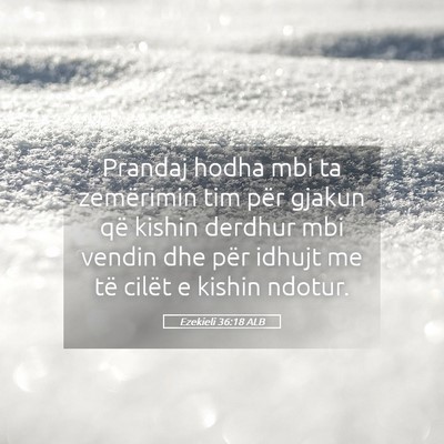Picture 05 - Ezekieli 36:18 ALB - Prandaj hodha mbi ta zemërimin tim për gjakun - Bible Verse Picture
