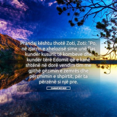Picture 05 - Ezekieli 36:5 ALB - Prandaj kështu thotë Zoti, Zoti: 