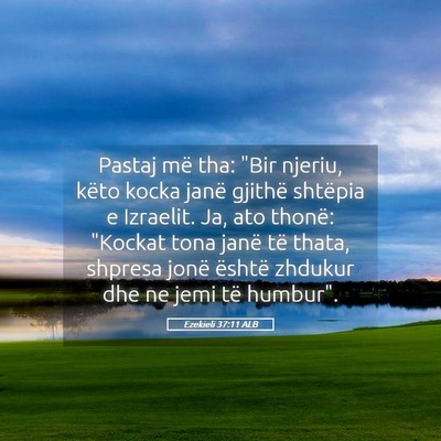 Picture 05 - Ezekieli 37:11 ALB - Pastaj më tha: 