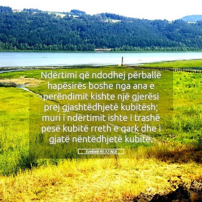 Picture 05 - Ezekieli 41:12 ALB - Ndërtimi që ndodhej përballë hapësirës - Bible Verse Picture