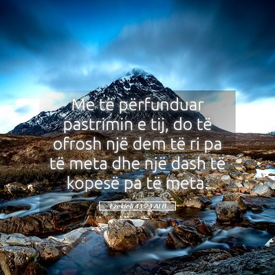 Picture 05 - Ezekieli 43:23 ALB - Me të përfunduar pastrimin e tij, do të ofrosh - Bible Verse Picture