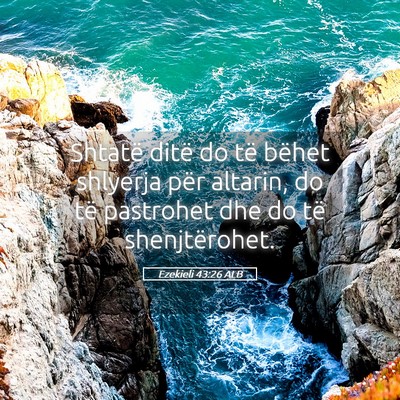 Picture 05 - Ezekieli 43:26 ALB - Shtatë ditë do të bëhet shlyerja për - Bible Verse Picture