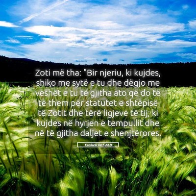 Picture 05 - Ezekieli 44:5 ALB - Zoti më tha: 