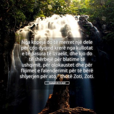 Picture 05 - Ezekieli 45:15 ALB - Nga kopeja do të merret një dele për çdo - Bible Verse Picture