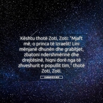 Picture 05 - Ezekieli 45:9 ALB - Kështu thotë Zoti, Zoti: 