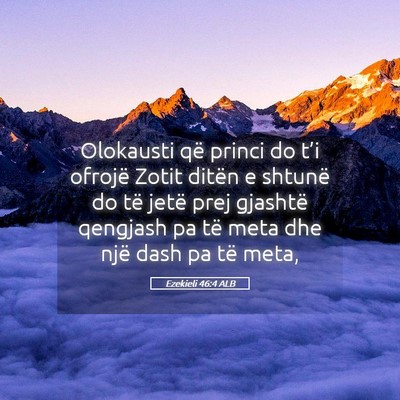 Picture 05 - Ezekieli 46:4 ALB - Olokausti që princi do t’i ofrojë Zotit - Bible Verse Picture