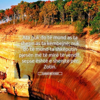 Picture 05 - Ezekieli 48:14 ALB - Ata nuk do të mund as ta shesin as ta - Bible Verse Picture