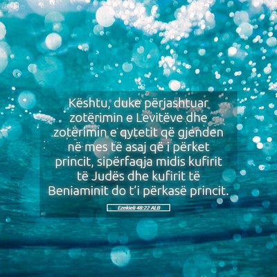 Picture 05 - Ezekieli 48:22 ALB - Kështu, duke përjashtuar zotërimin e Levitëve - Bible Verse Picture