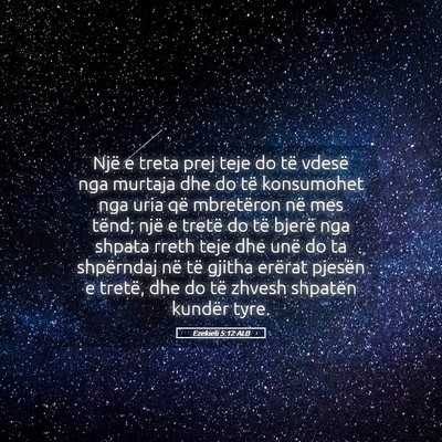 Picture 05 - Ezekieli 5:12 ALB - Një e treta prej teje do të vdesë nga murtaja - Bible Verse Picture