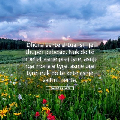 Picture 05 - Ezekieli 7:11 ALB - Dhuna është shtuar si një thupër pabesie. Nuk - Bible Verse Picture