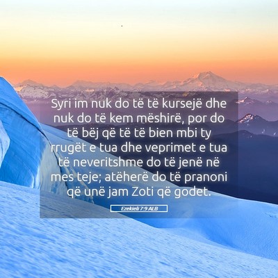 Picture 05 - Ezekieli 7:9 ALB - Syri im nuk do të të kursejë dhe nuk do të - Bible Verse Picture