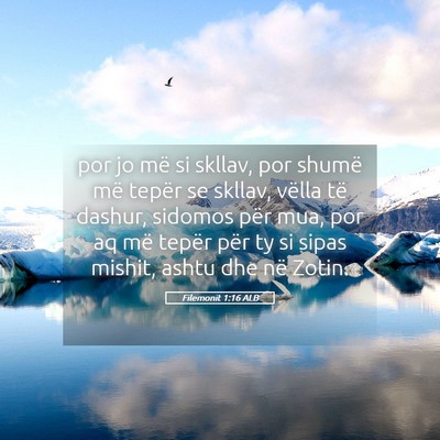 Picture 05 - Filemonit 1:16 ALB - por jo më si skllav, por shumë më tepër se - Bible Verse Picture