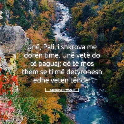 Picture 05 - Filemonit 1:19 ALB - Unë, Pali, i shkrova me dorën time. Unë vetë - Bible Verse Picture