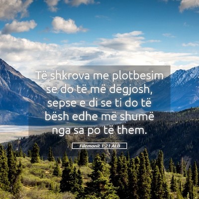 Picture 05 - Filemonit 1:21 ALB - Të shkrova me plotbesim se do të më dëgjosh, - Bible Verse Picture