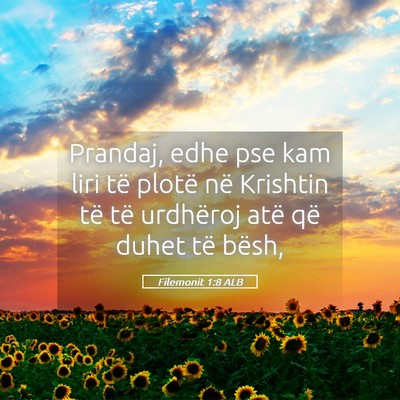 Picture 05 - Filemonit 1:8 ALB - Prandaj, edhe pse kam liri të plotë në - Bible Verse Picture