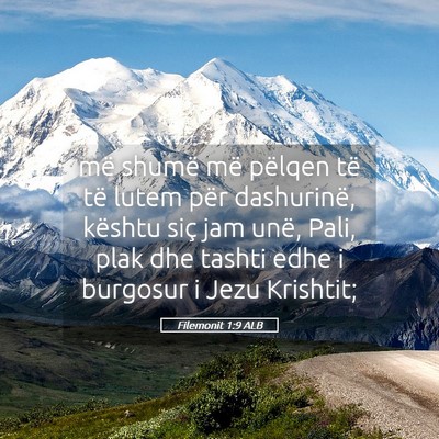 Picture 05 - Filemonit 1:9 ALB - më shumë më pëlqen të të lutem për - Bible Verse Picture