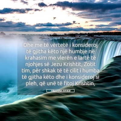 Picture 05 - Filipianëve 3:8 ALB - Dhe me të vërtetë i konsideroj të gjitha - Bible Verse Picture