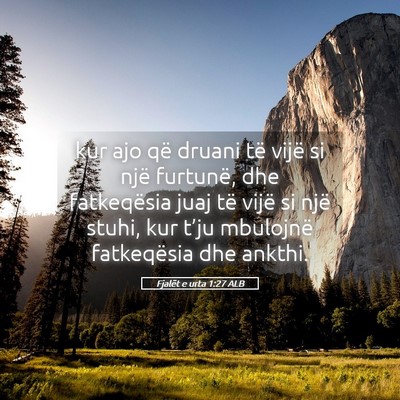Picture 05 - Fjalët e urta 1:27 ALB - kur ajo që druani të vijë si një furtunë, - Bible Verse Picture