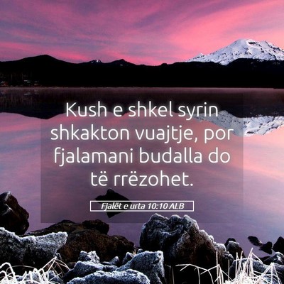Picture 05 - Fjalët e urta 10:10 ALB - Kush e shkel syrin shkakton vuajtje, por - Bible Verse Picture